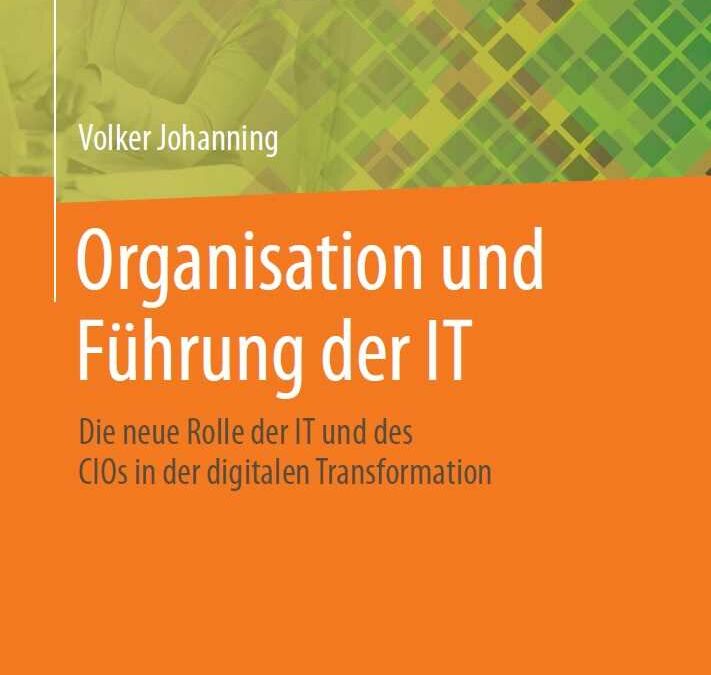 Neue Publikation im Springer Verlag: „Organisation und Führung der IT“